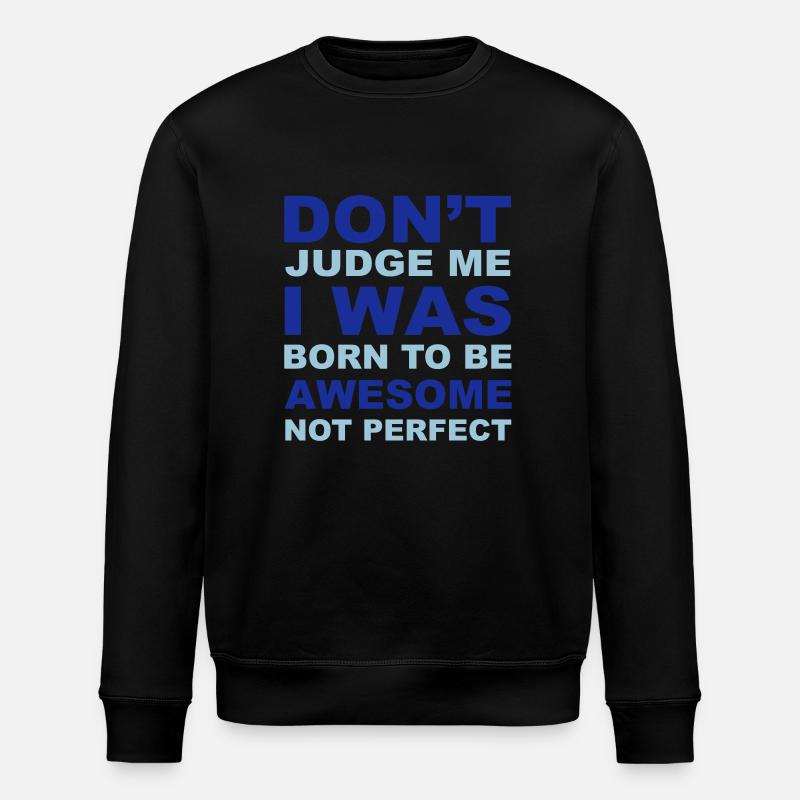 Don't Judge Me - Stanley/Stella Unisex Bio-Sweatshirt ROLLER - Schwarz