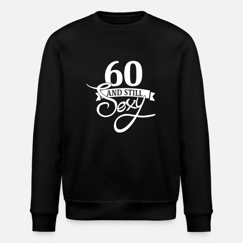 60 and still sexy - Sweat bio ROLLER Stanley/Stella Unisexe - noir