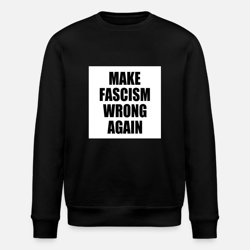 make fascism wrong again - Stanley/Stella Unisex Bio-Sweatshirt ROLLER - Schwarz