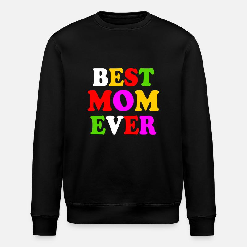 Best mom ever - Stanley/Stella Unisex Bio-Sweatshirt ROLLER - Schwarz