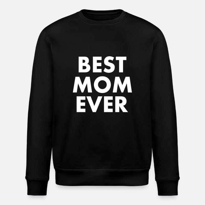 Best mom ever - Sweat bio ROLLER Stanley/Stella Unisexe - noir