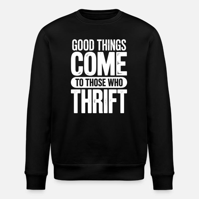 Thrift Chic Good Things - Stanley/Stella ROLLER Unisex Organic Sweatshirt - black