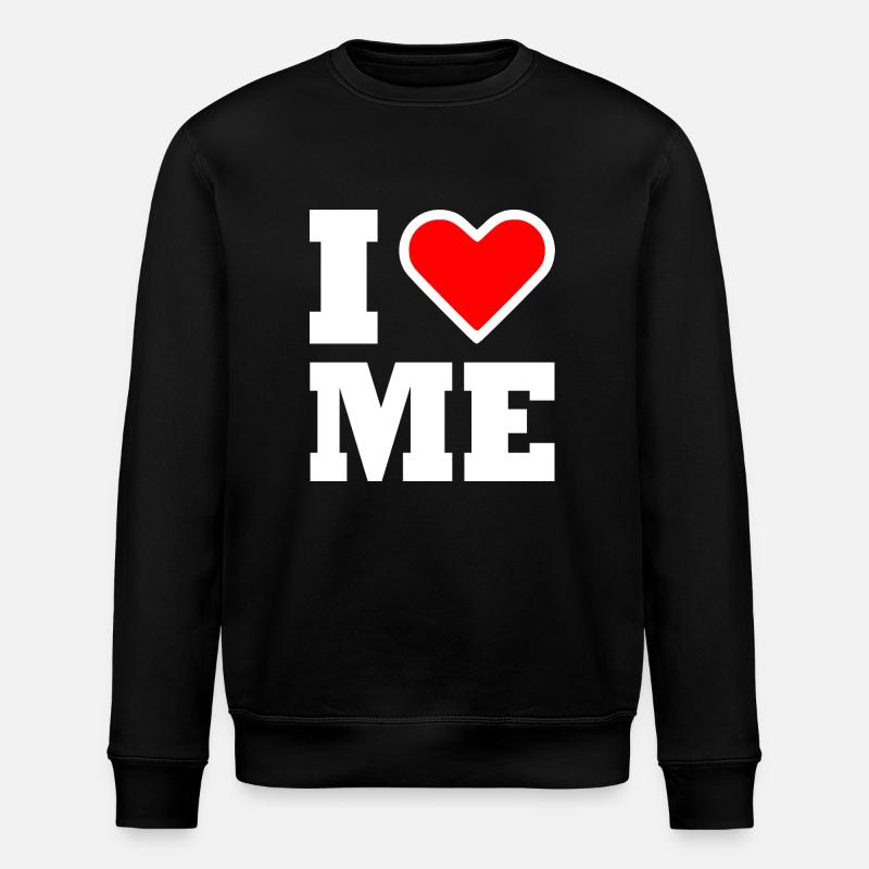 I love me - Stanley/Stella ROLLER Unisex Organic Sweatshirt - black