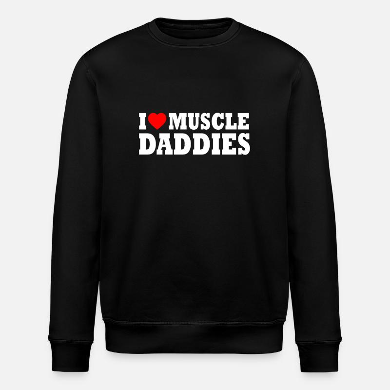 I love muscle daddies - Stanley/Stella ROLLER Unisex Organic Sweatshirt - black