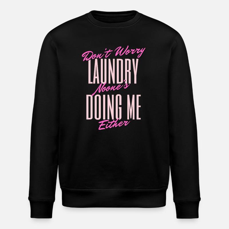Lustiges Wäscherei-Zitat-Design - Stanley/Stella Unisex Bio-Sweatshirt ROLLER - Schwarz