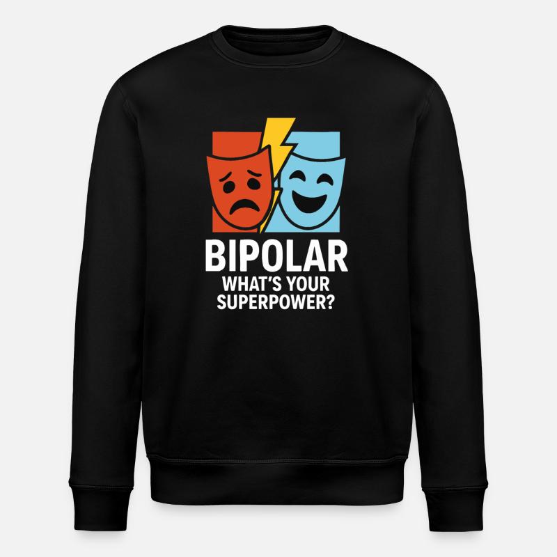 Bipolar What’s Your Superpower – Statement Design - Stanley/Stella Unisex Bio-Sweatshirt ROLLER - Schwarz