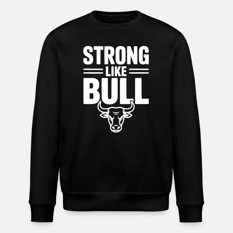 Strong Like Bull - Stanley/Stella ROLLER Unisex Organic Sweatshirt - black