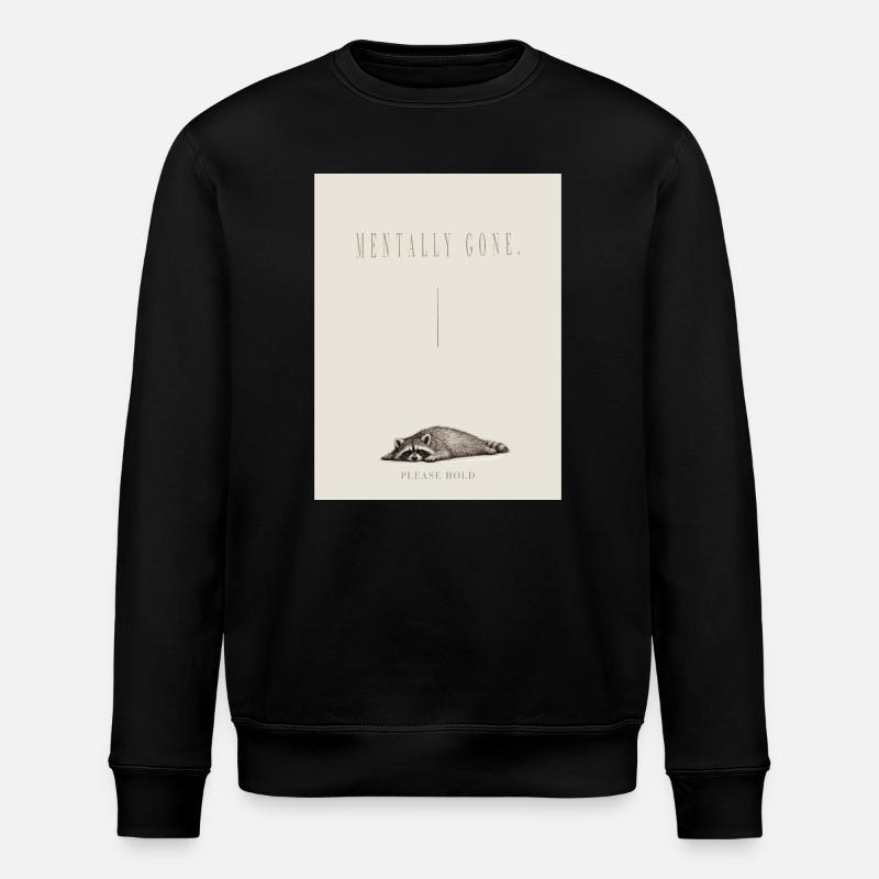 Mentally Gone Raccoon Meme - Stanley/Stella ROLLER Unisex Organic Sweatshirt - black