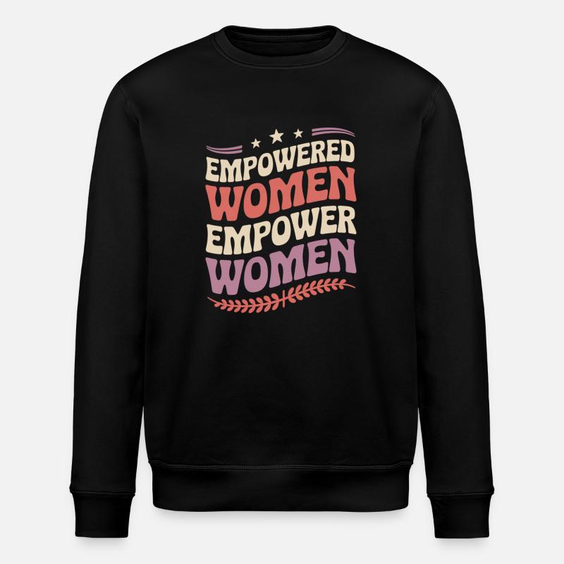 Empowered Women | Feminist statement - Stanley/Stella ROLLER Unisex Organic Sweatshirt - black