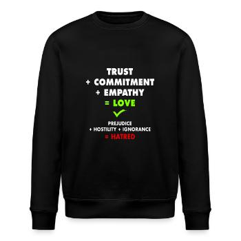 Verbreiten Sie Liebe, bekämpfen Sie Hass! - Stanley/Stella Unisex Bio-Sweatshirt ROLLER - Schwarz - Vorne - Nik (191cm)