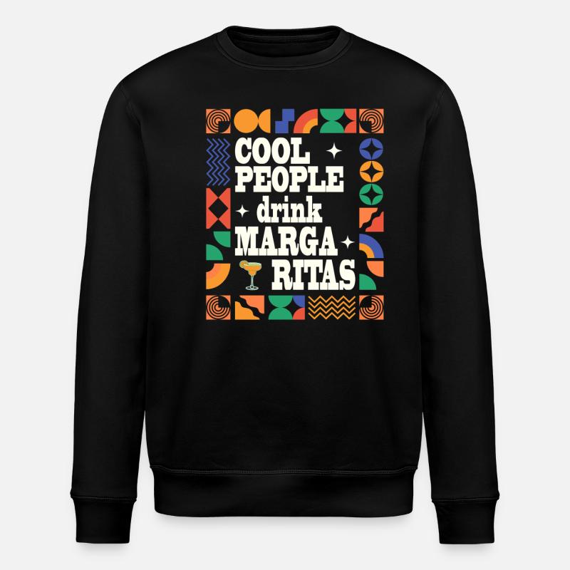 Cool people drink Margaritas - Stanley/Stella ROLLER Unisex Organic Sweatshirt - black