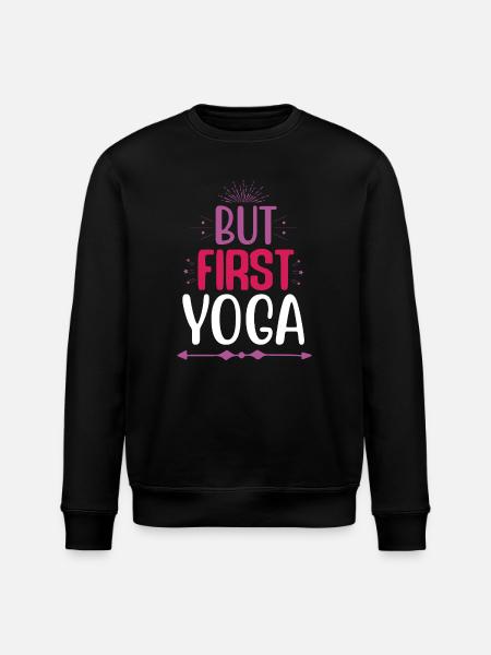 But First Yoga - Stanley/Stella ROLLER Unisex Organic Sweatshirt - black