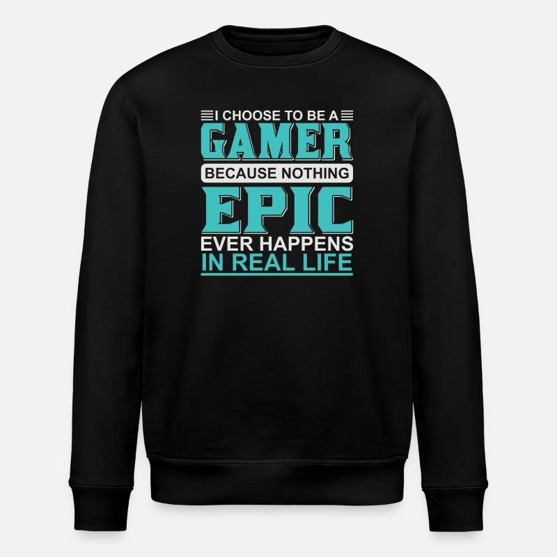 Gamer Episch Im Echtem Leben - Stanley/Stella Unisex Bio-Sweatshirt ROLLER - Schwarz