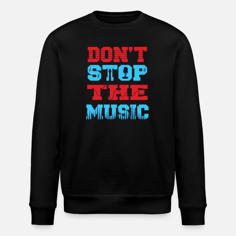 Don´t stop the music - Stanley/Stella Unisex Bio-Sweatshirt ROLLER - Schwarz