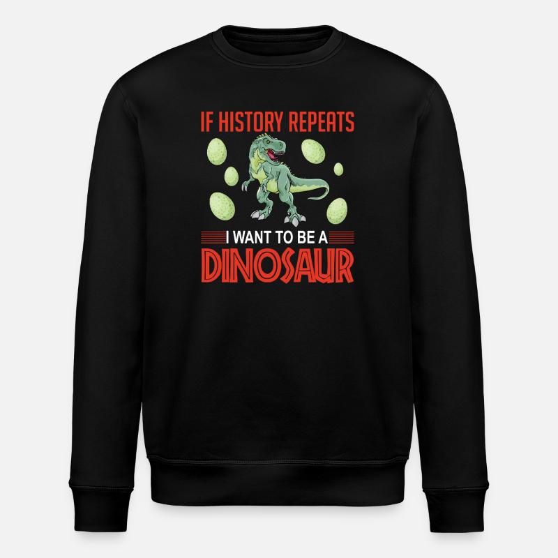 History repeats dinosaur - Stanley/Stella ROLLER Unisex Organic Sweatshirt - black