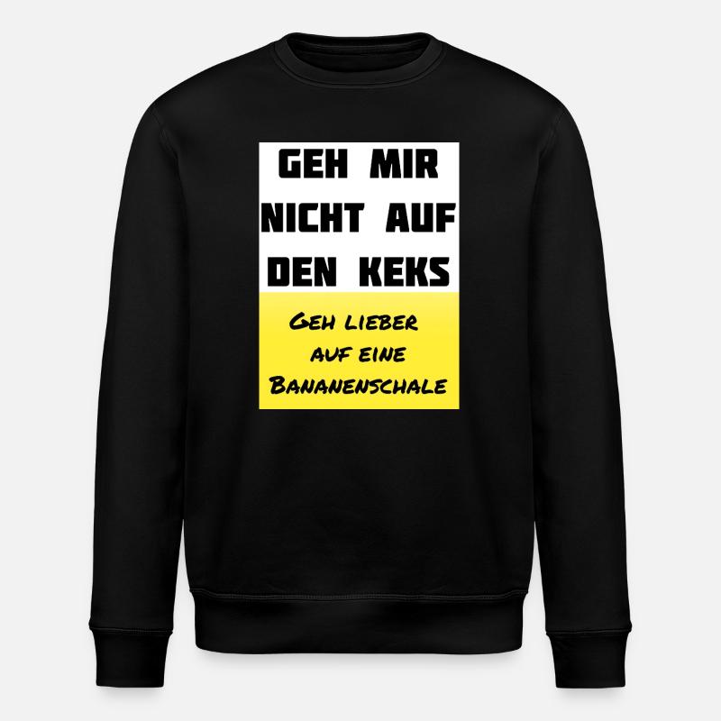 Don't get on my nerves - Stanley/Stella ROLLER Unisex Organic Sweatshirt - black