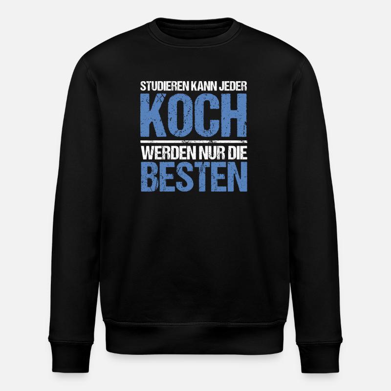 Studieren kann jeder - Koch Edition - Stanley/Stella Unisex Bio-Sweatshirt ROLLER - Schwarz