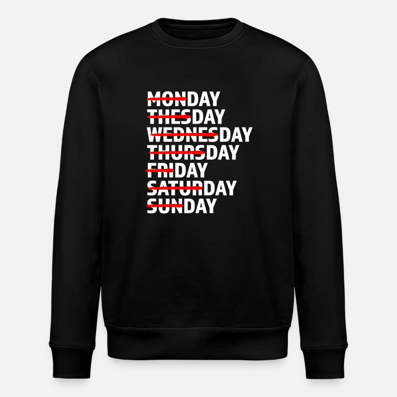 Every Day Day Day - Stanley/Stella ROLLER Unisex Organic Sweatshirt - black