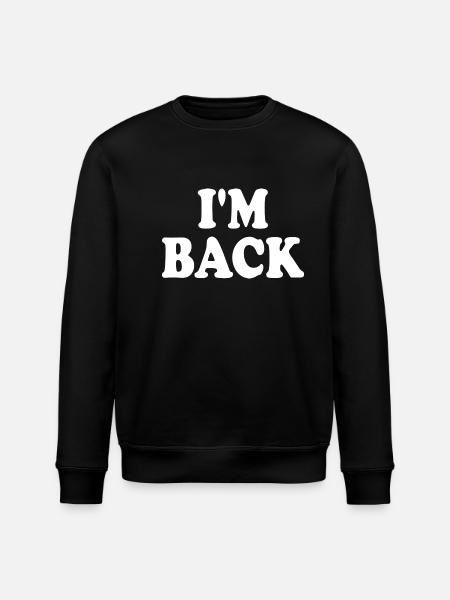 I'm back - Stanley/Stella ROLLER Unisex Organic Sweatshirt - black
