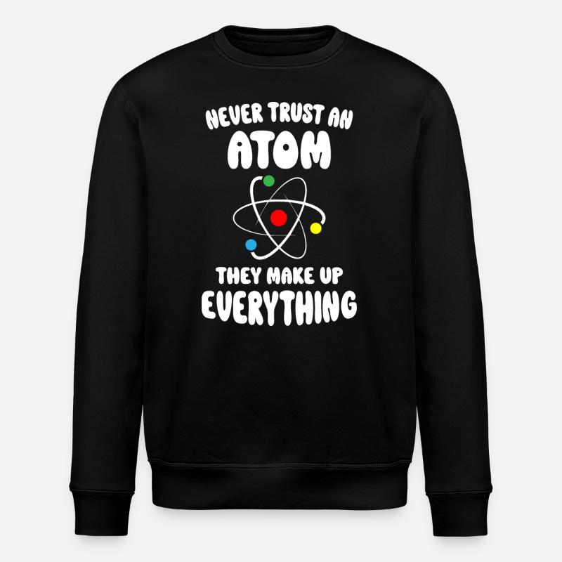 Never Trust An Atom - Stanley/Stella Unisex Bio-Sweatshirt ROLLER - Schwarz