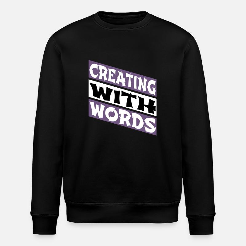 sayings writing writing techniques - Stanley/Stella ROLLER Unisex Organic Sweatshirt - black