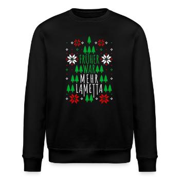 Früher war mehr Lametta Spruch Ugly Christmas - Stanley/Stella Unisex Bio-Sweatshirt ROLLER - Schwarz - Vorne - Nik (191cm)