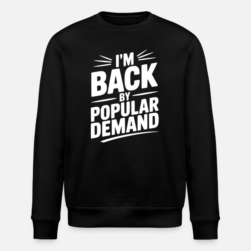I'm Back by Popular Demand - Stanley/Stella ROLLER Unisex Organic Sweatshirt - black