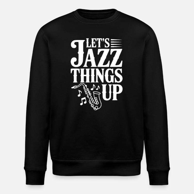Let's Jazz Things Up - Stanley/Stella ROLLER Unisex Organic Sweatshirt - black