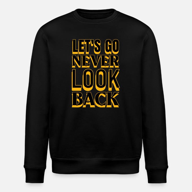 Motivation Let's Go Never Look Back - Sweat bio ROLLER Stanley/Stella Unisexe - noir