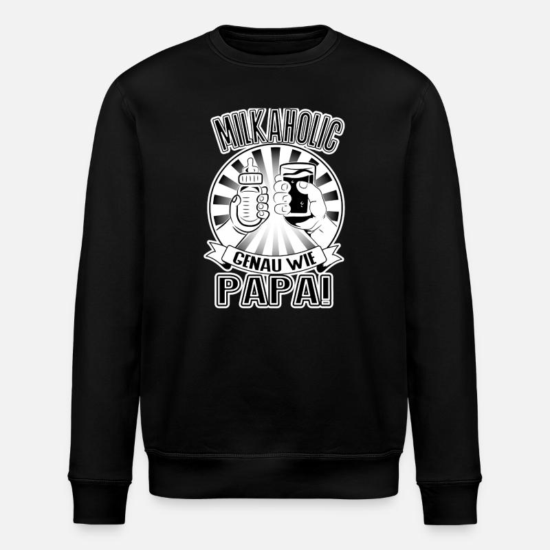 Milkaholic – Salutations de papa ! - Sweat bio ROLLER Stanley/Stella Unisexe - noir