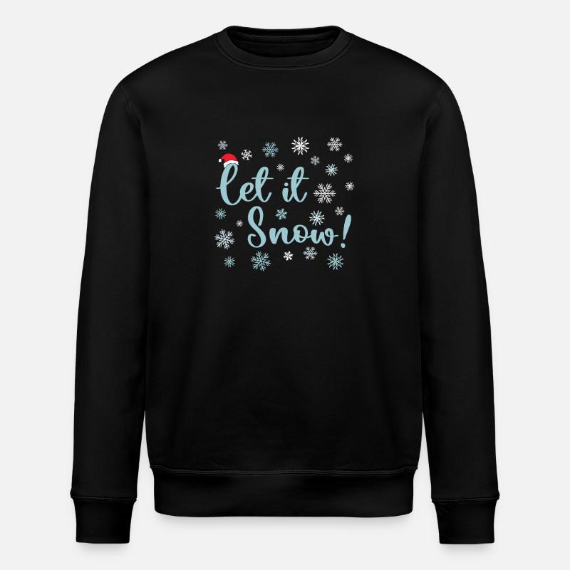 Let It Snow - Stanley/Stella ROLLER Unisex Organic Sweatshirt - black