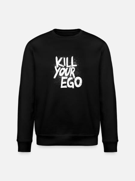 Kill your Ego - Stanley/Stella ROLLER Unisex Organic Sweatshirt - black