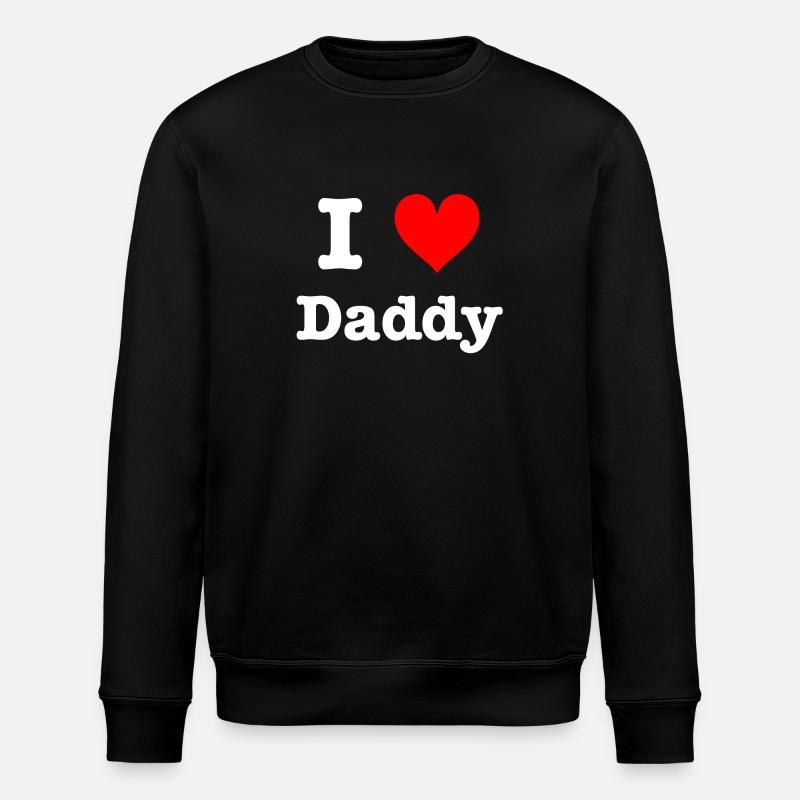 I love daddy - Stanley/Stella ROLLER Unisex Organic Sweatshirt - black