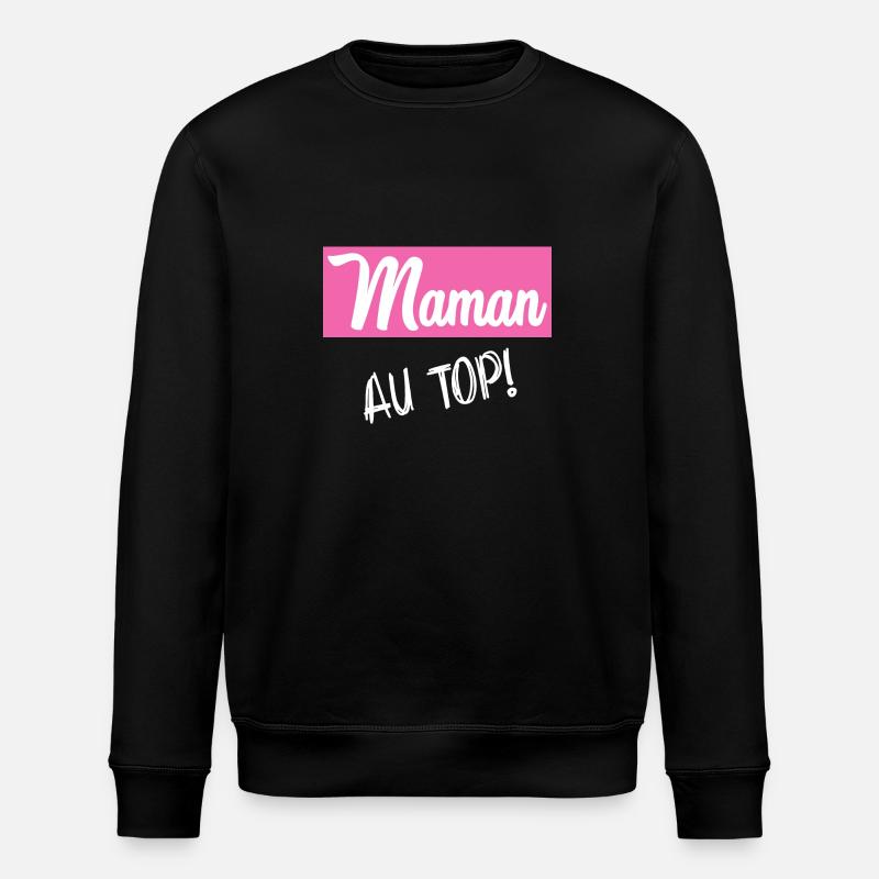 BONNE FÊTE MAMAN. MAMAN - Sweat bio ROLLER Stanley/Stella Unisexe - noir