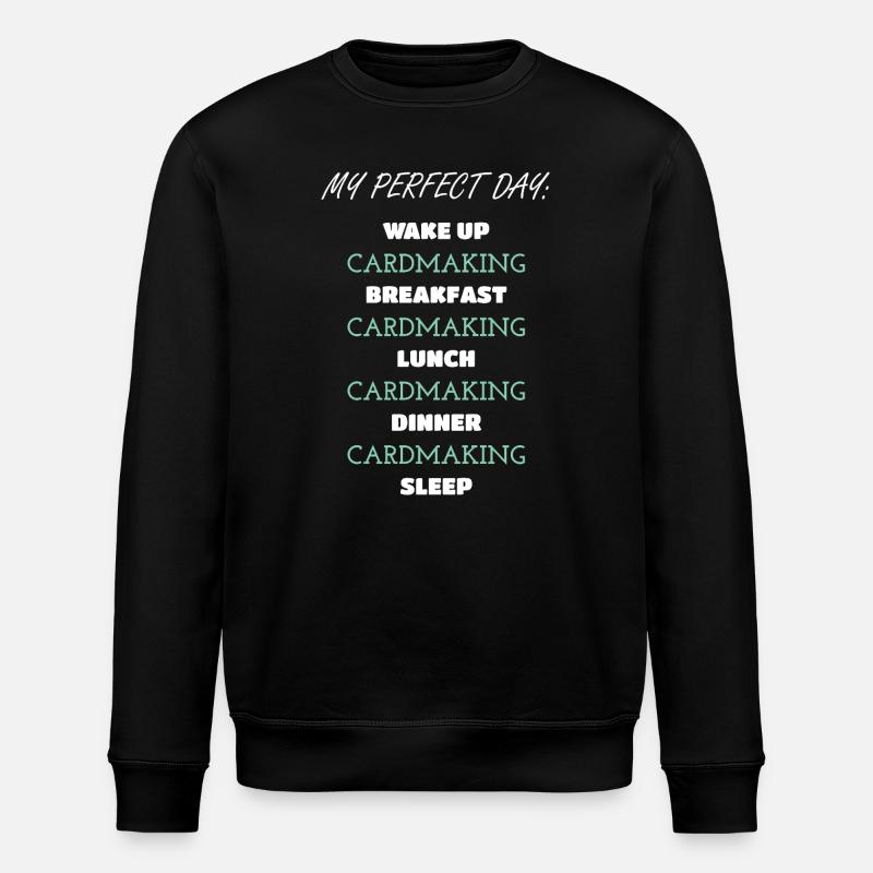 Daily Cardmaking Routine Design - Stanley/Stella ROLLER Unisex Organic Sweatshirt - black