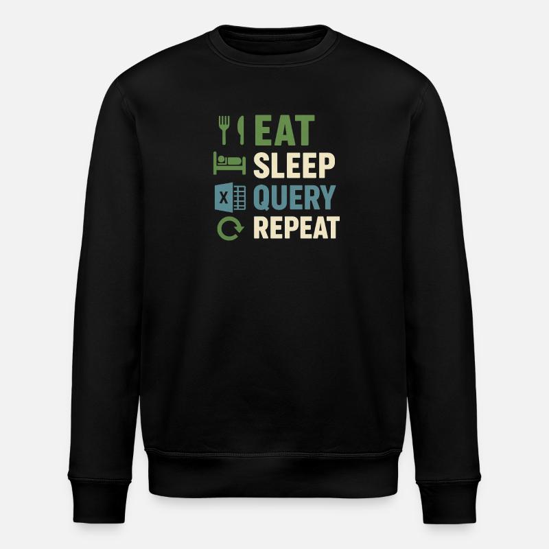 Eat Sleep Query Repeat - Stanley/Stella ROLLER Unisex Organic Sweatshirt - black