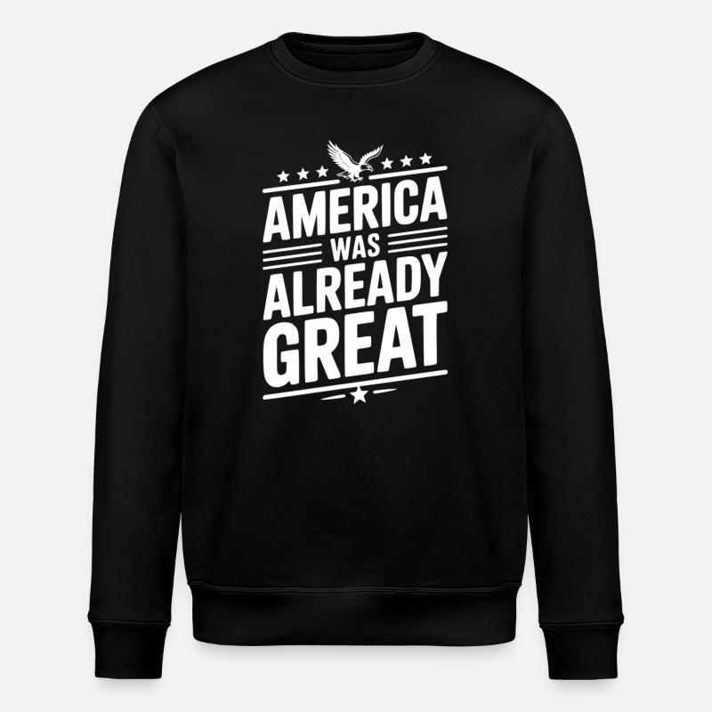America Was Already Great - Stanley/Stella ROLLER Unisex Organic Sweatshirt - black