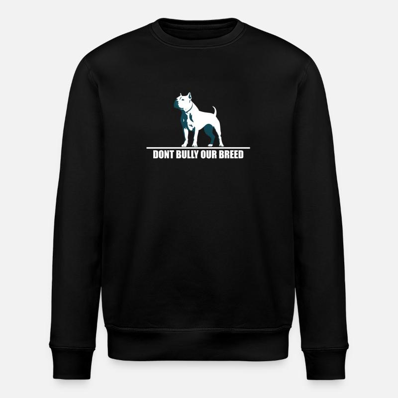 dont bully my breed - Stanley/Stella Unisex Bio-Sweatshirt ROLLER - Schwarz