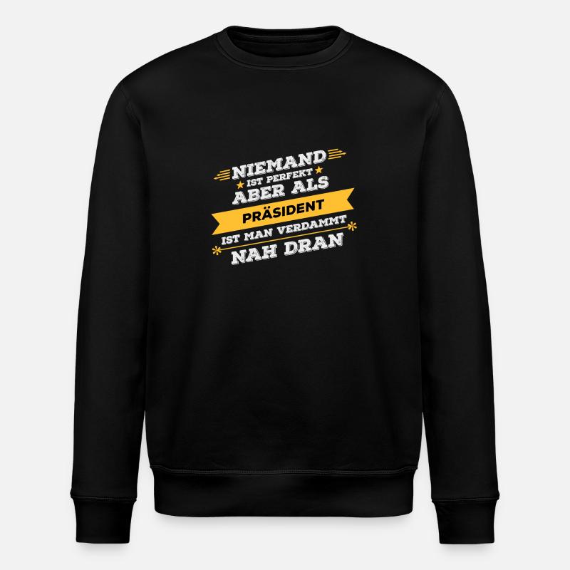 Präsident Beruf Geschenk - Stanley/Stella Unisex Bio-Sweatshirt ROLLER - Schwarz