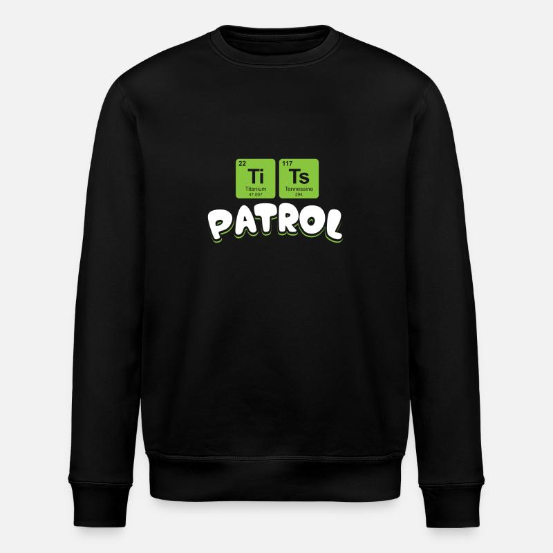Tits Patrol - cadeau noir - Sweat bio ROLLER Stanley/Stella Unisexe - noir