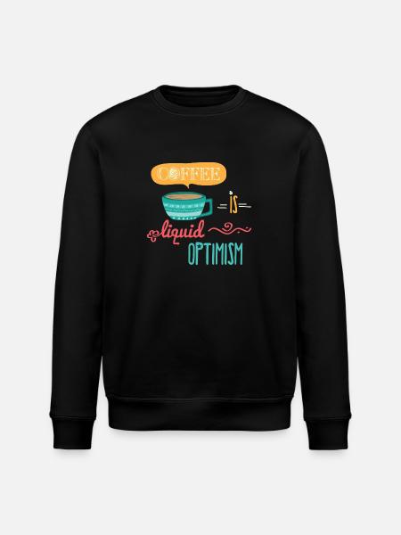 Coffee Is Liquid Optimism - Stanley/Stella Unisex Bio-Sweatshirt ROLLER - Schwarz