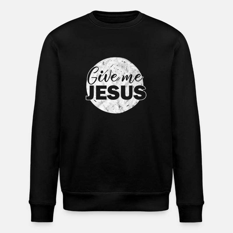 Donnez-moi Jésus christian christian cadeau - Sweat bio ROLLER Stanley/Stella Unisexe - noir