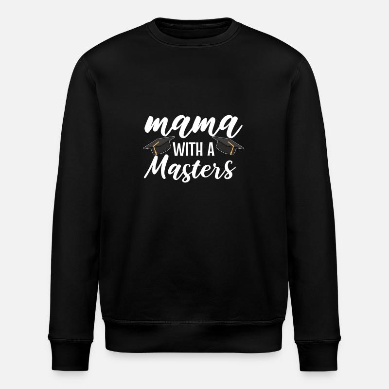 Master Studium Abschlussfeier Mutter Mama - Stanley/Stella Unisex Bio-Sweatshirt ROLLER - Schwarz