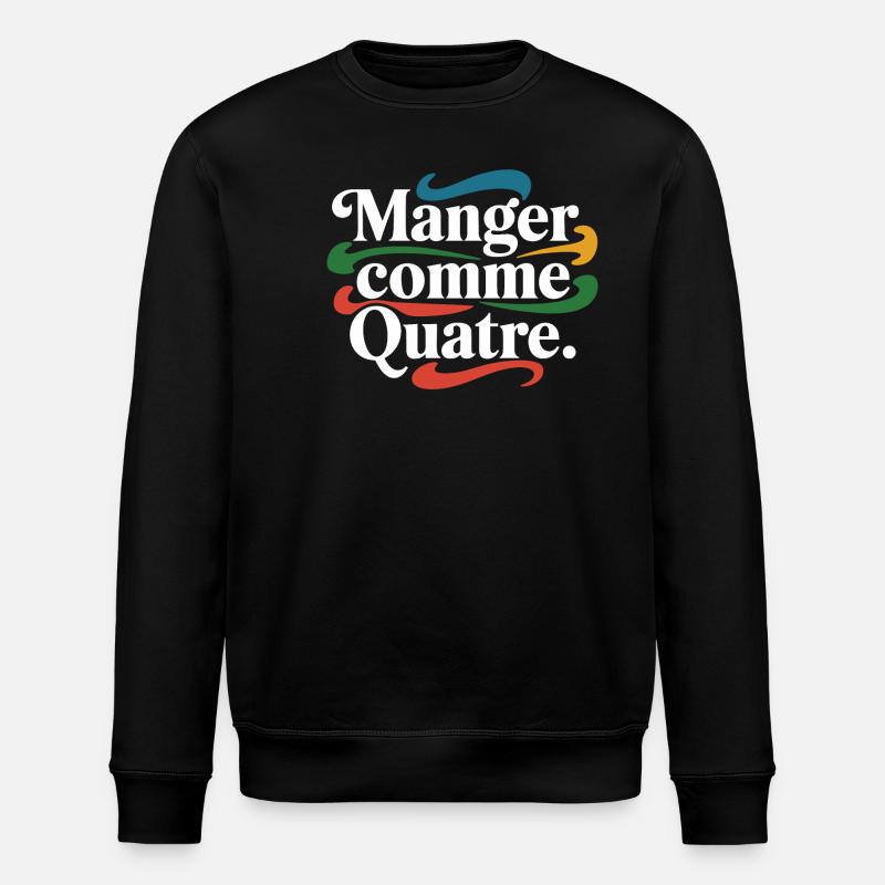 Manger comme quatre - Sweat bio ROLLER Stanley/Stella Unisexe - noir