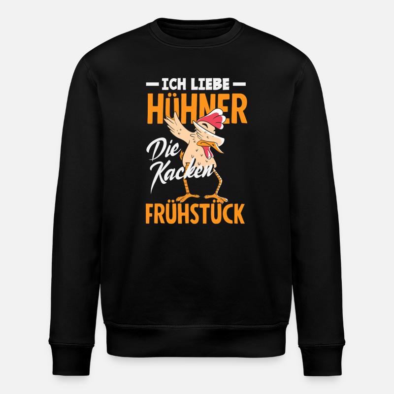 I love chickens – they poop breakfast - Stanley/Stella ROLLER Unisex Organic Sweatshirt - black