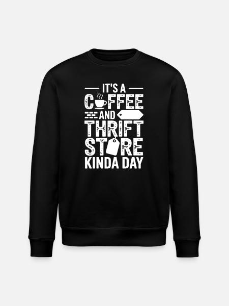 Coffee Thrift Store Kinda Day - Stanley/Stella ROLLER Unisex Organic Sweatshirt - black