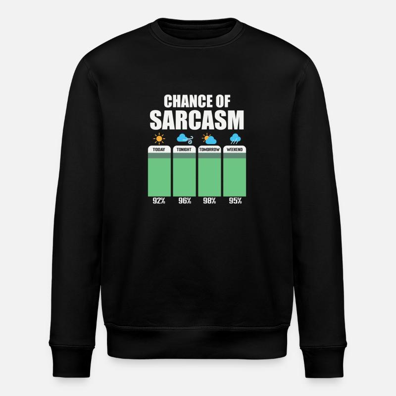 Chance Of Sarcasm - Sweat bio ROLLER Stanley/Stella Unisexe - noir