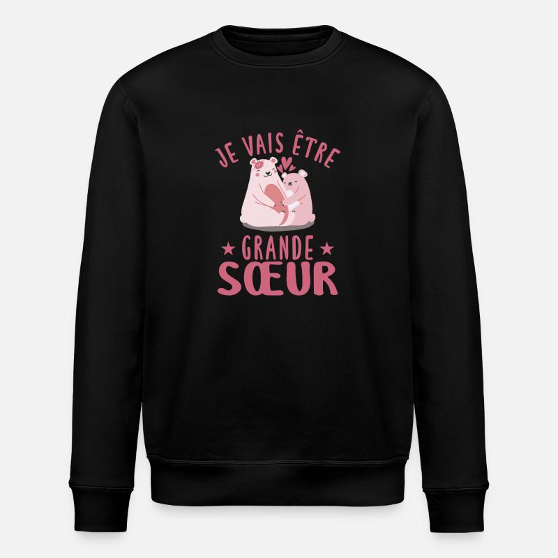 Grande-Soeur Humour Annonce Grossesse - Sweat bio ROLLER Stanley/Stella Unisexe - noir