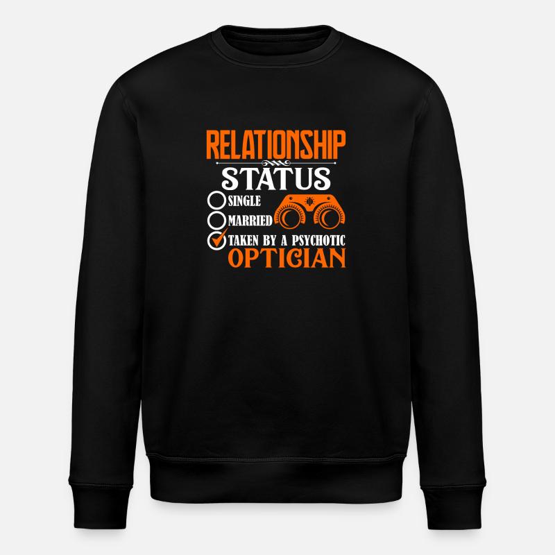 Optician Optician Relationship Status - Stanley/Stella ROLLER Unisex Organic Sweatshirt - black
