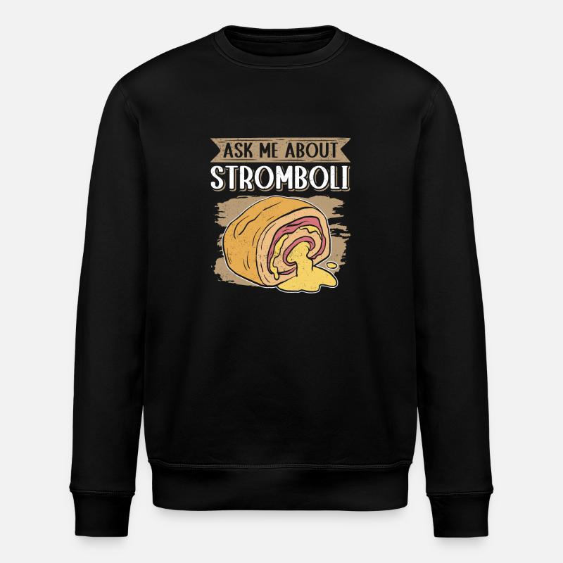 Stromboli Pizza Calzone Strombolis Gift - Stanley/Stella ROLLER Unisex Organic Sweatshirt - black